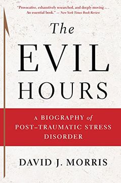 portada Evil Hours: A Biography of Post-Traumatic Stress Disorder (en Inglés)