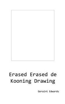 portada Erased Erased de Kooning Drawing (en Inglés)