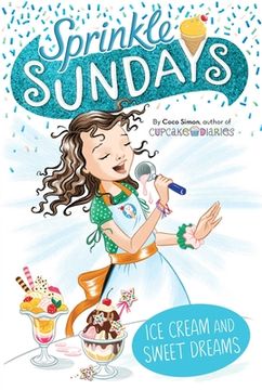 portada Ice Cream and Sweet Dreams (Sprinkle Sundays) (en Inglés)