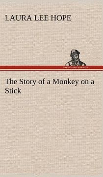 portada the story of a monkey on a stick (en Inglés)