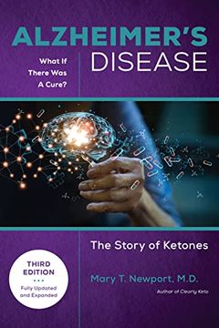 portada Alzheimer's Disease: What if There was a Cure: The Story of Ketones 