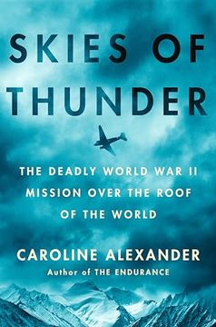 portada Skies of Thunder: The Deadly World war ii Mission Over the Roof of the World (in English)
