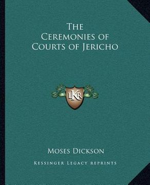 portada the ceremonies of courts of jericho (en Inglés)