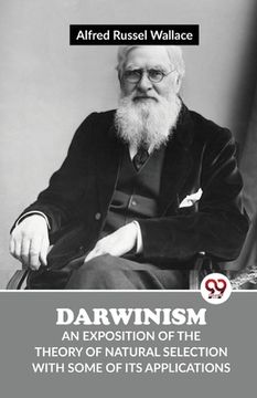 portada Darwinism An Exposition Of The Theory Of Natural Selection With Some Of Its Applications