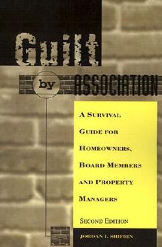 portada guilt by association: a survival guide for homeowners, board members and property managers
