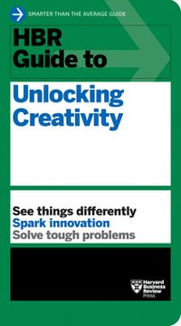portada Hbr Guide to Unlocking Creativity (in English)