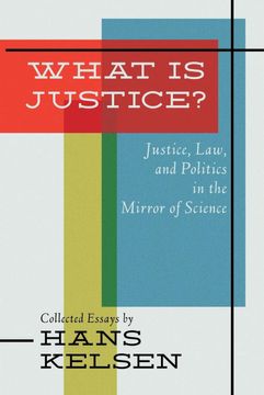 portada What is Justice? Justice, law and Politics in the Mirror of Science 