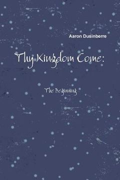 portada Thy Kingdom Come: The Beginning