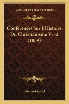 portada Conferences Sur L'Histoire Du Christianisme V1-2 (1839) (in French)