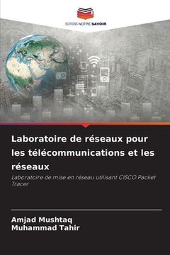 portada Laboratoire de réseaux pour les télécommunications et les réseaux (in French)
