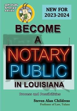 portada Become a Notary Public in Louisiana (New for 2023-2024): Process and Possibilities (en Inglés)