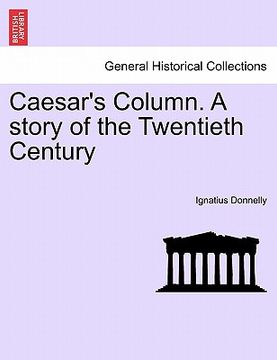 portada caesar's column. a story of the twentieth century