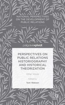 portada Perspectives on Public Relations Historiography and Historical Theorization: Other Voices (in English)