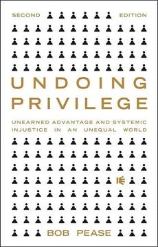 portada Undoing Privilege: Unearned Advantage and Systemic Injustice in an Unequal World (in English)