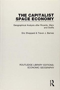 portada The Capitalist Space Economy: Geographical Analysis After Ricardo, Marx and Sraffa (in English)