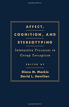 portada Affect, Cognition and Stereotyping: Interactive Processes in Group Perception (en Inglés)