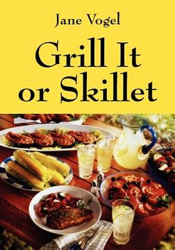 portada grill it or skillet (en Inglés)