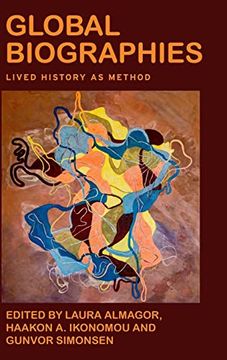portada Global Biographies: Lived History as Method (in English)