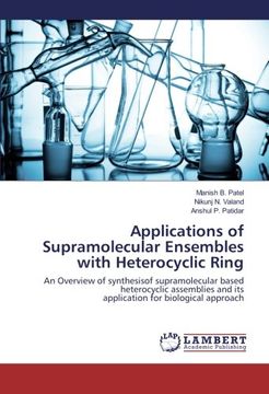 portada Applications of Supramolecular Ensembles with Heterocyclic Ring: An Overview of synthesisof supramolecular based heterocyclic assemblies and its application for biological approach