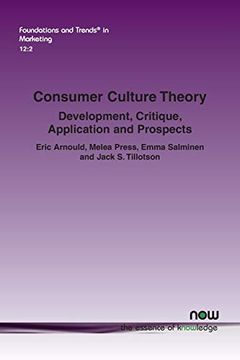 portada Consumer Culture Theory: Development, Critique, Application and Prospects: 43 (Foundations and Trends® in Marketing) (en Inglés)