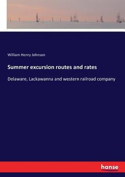 portada Summer excursion routes and rates: Delaware, Lackawanna and western railroad company (en Inglés)