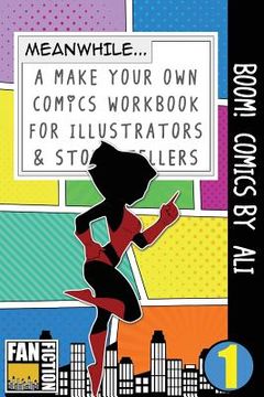 portada Boom! Comics by Ali: A What Happens Next Comic Book for Budding Illustrators and Story Tellers (en Inglés)