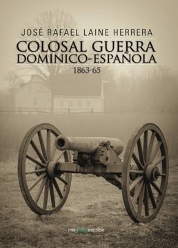 portada Colosal guerra dominico-española 1863-65 (Spanish Edition)