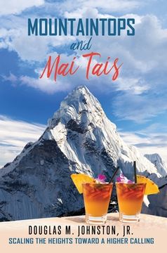 portada Mountaintops and mai Tais: Scaling the Heights Toward a Higher Calling (0) (en Inglés)