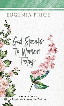 portada God Speaks to Women Today (The Eugenia Price Christian Living Collection) (en Inglés)