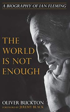 portada The World is not Enough: A Biography of ian Fleming 