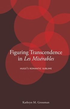portada Figuring Transcendence in Les Misérables: Hugo’s Romantic Sublime