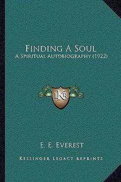 portada finding a soul: a spiritual autobiography (1922) a spiritual autobiography (1922) (en Inglés)