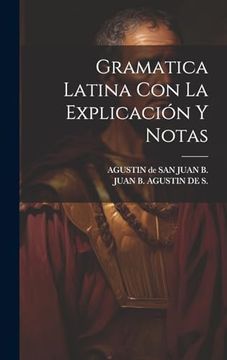 portada Gramatica Latina con la Explicación y Notas