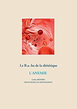 portada Le B. A. -Ba Diététique Pour L'anémie (en Francés)