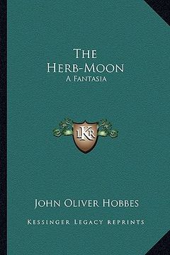portada the herb-moon: a fantasia (en Inglés)
