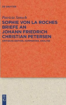 portada Sophie von la Roches Briefe an Johann Friedrich Christian Petersen 1788-1806: Kritische Edition, Kommentar, Analyse (in German)