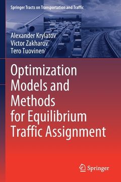 portada Optimization Models and Methods for Equilibrium Traffic Assignment