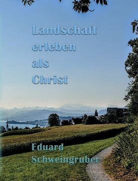 portada Landschaft erleben als Christ (in German)