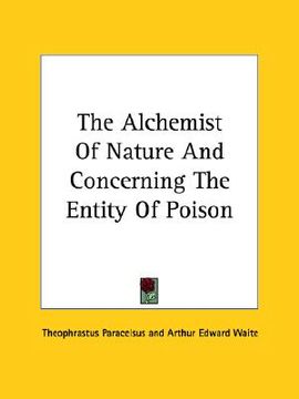 portada the alchemist of nature and concerning the entity of poison (in English)