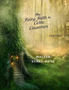 portada The Fairy-Faith in Celtic Countries: Large Print (en Inglés)
