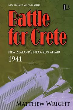 portada Battle for Crete: New Zealand'S Near-Run Affair: 4 (New Zealand Military Series) (en Inglés)