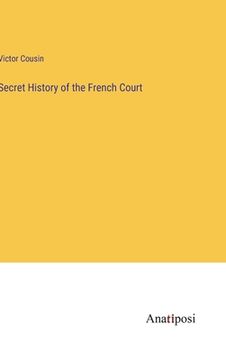 portada Secret History of the French Court 