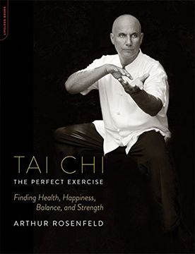 portada tai chi--the perfect exercise: finding health, happiness, balance, and strength (in English)