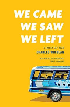 portada We Came, we Saw, we Left: A Family gap Year 