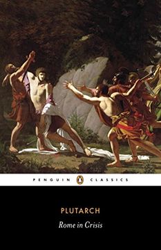 portada Rome in Crisis: Nine Lives in Plutarch: Tiberius Gracchus, Gaius Gracchus, Sertorius, Lucullus, Younger Cato, Brutus, Antony, Galba, o 