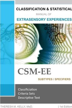 portada Classification and Statistical Manual of Extrasensory Experiences, 1st Edition: Csm-Ee (en Inglés)