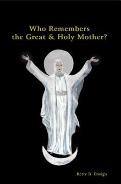 portada Who Remembers the Great and Holy Mother (en Inglés)