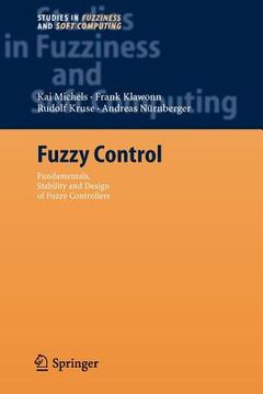 portada fuzzy control: fundamentals, stability and design of fuzzy controllers (in English)