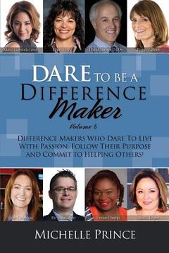 portada Dare to Be a Difference Maker Volume 6