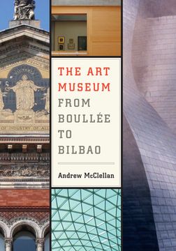 portada The art Museum From Boullée to Bilbao (en Inglés)